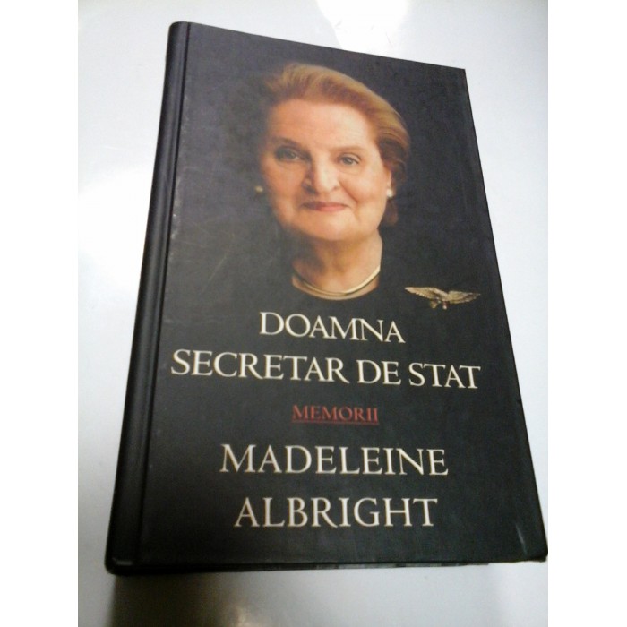 DOAMNA SECRETAR DE STAT - MEMORII - MADELEINE ALBRIGHT